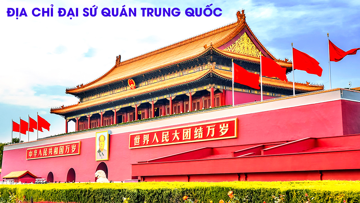 Địa chỉ Đại sứ quán Trung Quốc tại Việt Nam